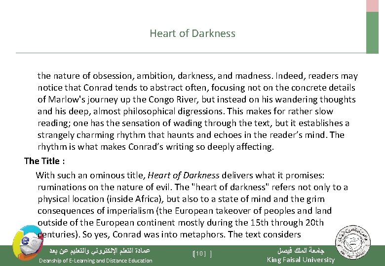 Heart of Darkness the nature of obsession, ambition, darkness, and madness. Indeed, readers may