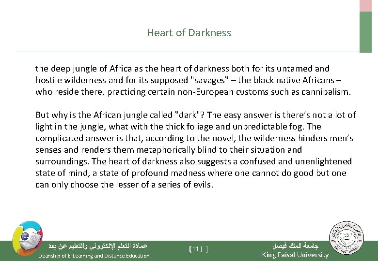 Heart of Darkness the deep jungle of Africa as the heart of darkness both