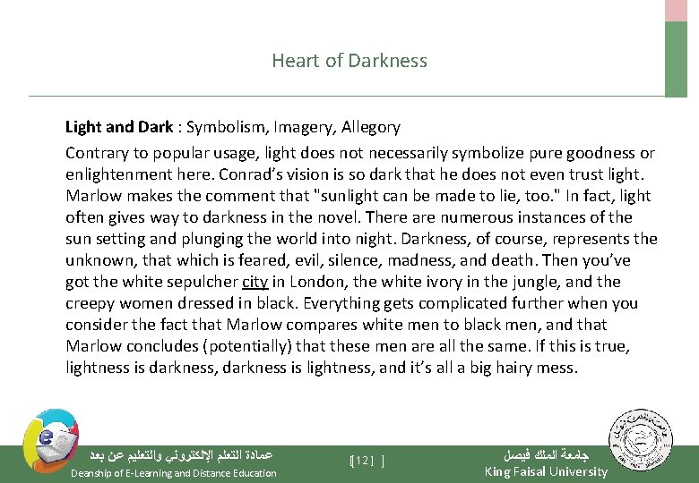 Heart of Darkness Light and Dark : Symbolism, Imagery, Allegory Contrary to popular usage,