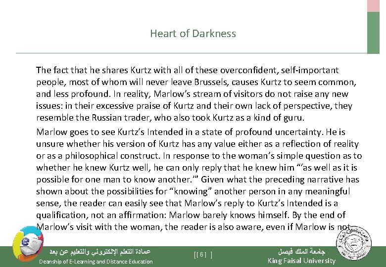 Heart of Darkness The fact that he shares Kurtz with all of these overconfident,