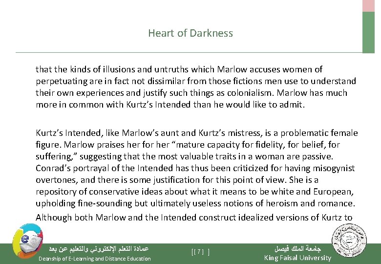 Heart of Darkness that the kinds of illusions and untruths which Marlow accuses women
