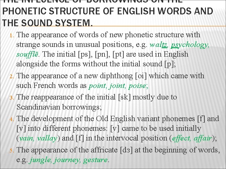 THE INFLUENCE OF BORROWINGS ON THE PHONETIC STRUCTURE OF ENGLISH WORDS AND THE SOUND