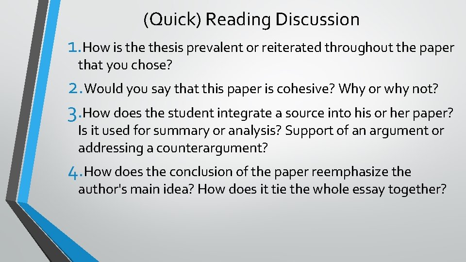 (Quick) Reading Discussion 1. How is thesis prevalent or reiterated throughout the paper that