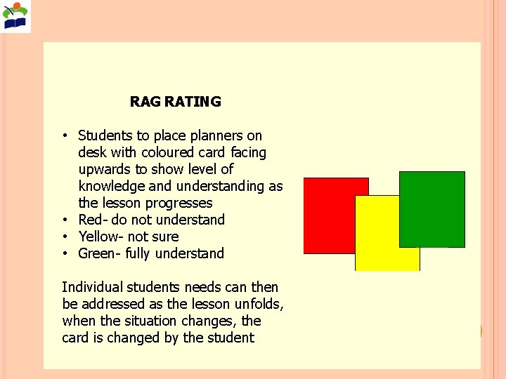 RAG RATING • Students to place planners on desk with coloured card facing upwards