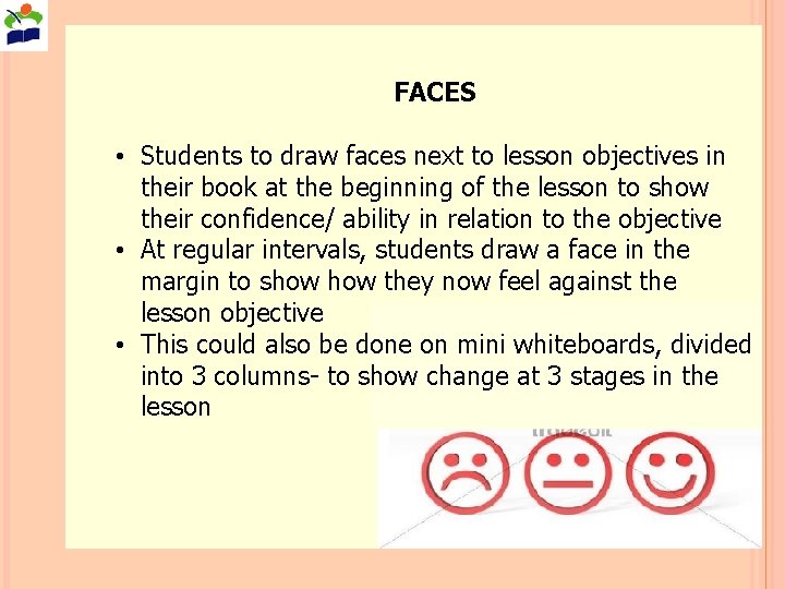 FACES • Students to draw faces next to lesson objectives in their book at