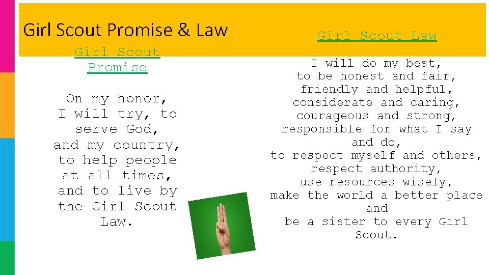 Girl Scout Promise & Law Girl Scout Promise On my honor, I will try, Girl Scout Promise & Law Girl Scout Promise On my honor, I will try,