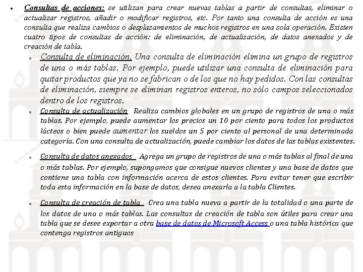 Consultas de acciones: se utilizan para crear nuevas tablas a partir de consultas, Consultas de acciones: se utilizan para crear nuevas tablas a partir de consultas,
