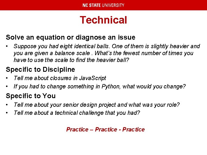 Technical Solve an equation or diagnose an issue • Suppose you had eight identical
