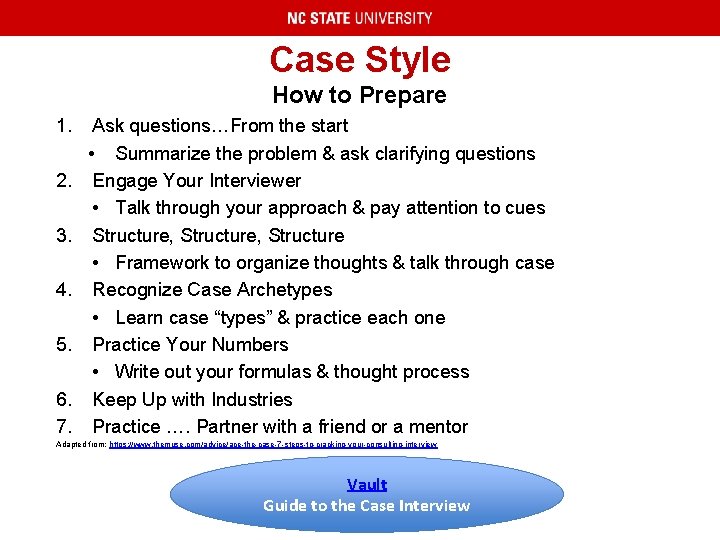 Case Style How to Prepare 1. 2. 3. 4. 5. 6. 7. Ask questions…From