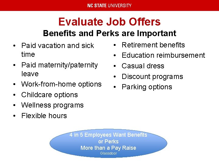 Evaluate Job Offers Benefits and Perks are Important • Paid vacation and sick time