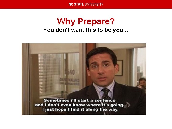 Why Prepare? You don’t want this to be you… 