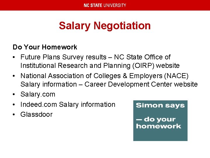Salary Negotiation Do Your Homework • Future Plans Survey results – NC State Office