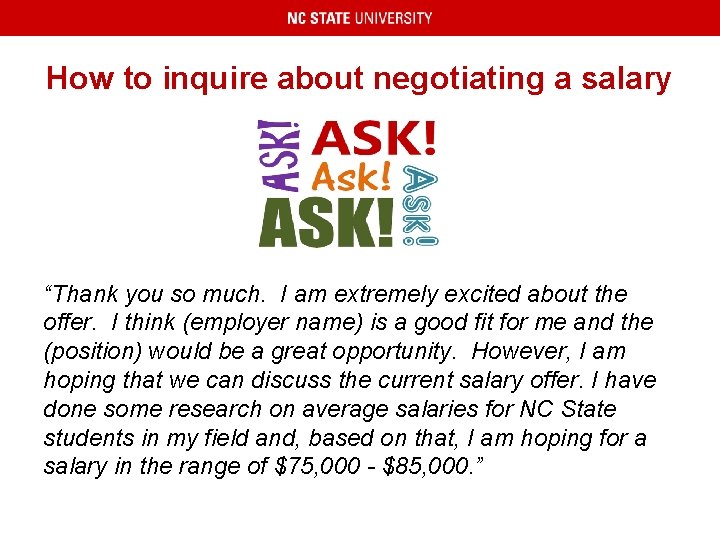 How to inquire about negotiating a salary “Thank you so much. I am extremely