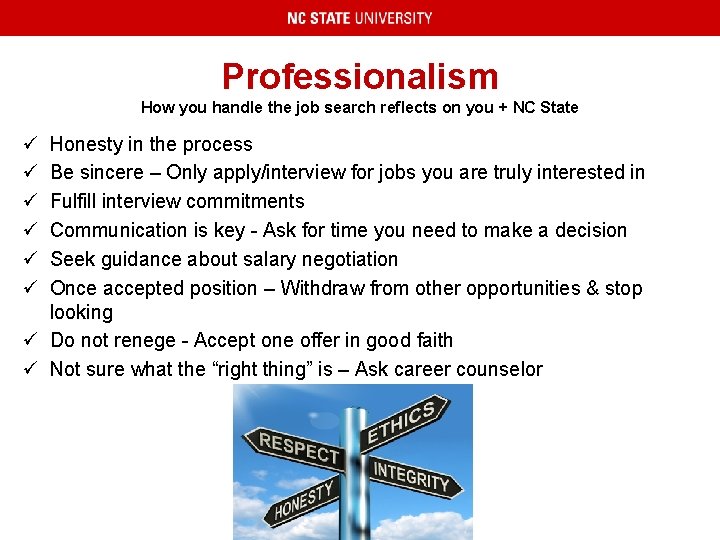 Professionalism How you handle the job search reflects on you + NC State ü