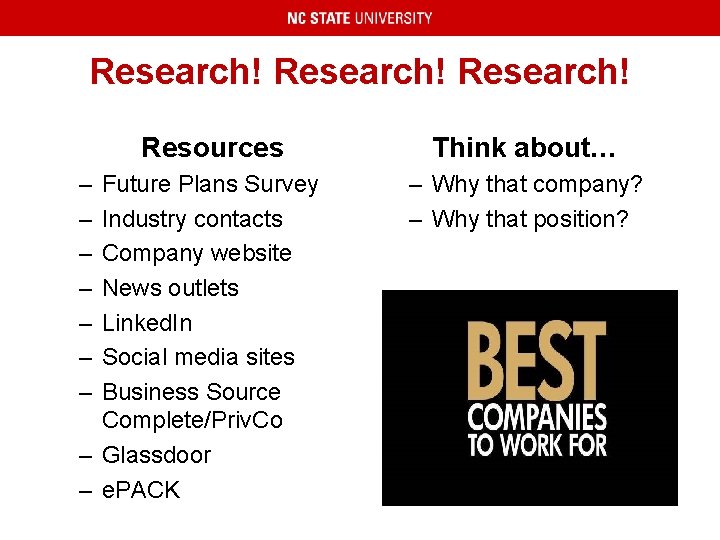Research! Resources – – – – Future Plans Survey Industry contacts Company website News