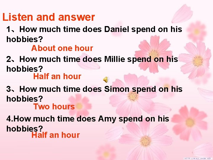 Listen and answer 1、How much time does Daniel spend on his hobbies? About one Listen and answer 1、How much time does Daniel spend on his hobbies? About one