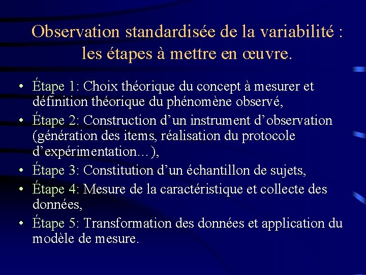 Observation standardisée de la variabilité : les étapes à mettre en œuvre. • Étape