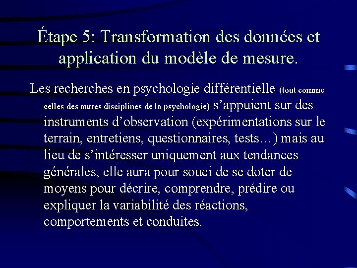 Étape 5: Transformation des données et application du modèle de mesure. Les recherches en