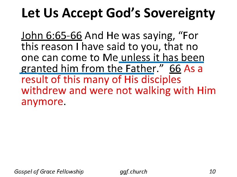 Let Us Accept God’s Sovereignty John 6: 65 -66 And He was saying, “For Let Us Accept God’s Sovereignty John 6: 65 -66 And He was saying, “For