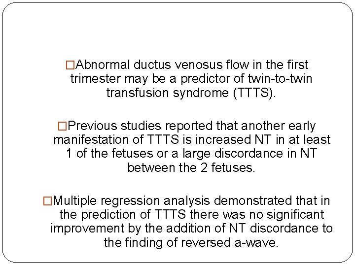 �Abnormal ductus venosus flow in the first trimester may be a predictor of twin-to-twin