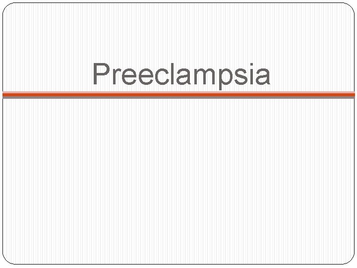 Preeclampsia 