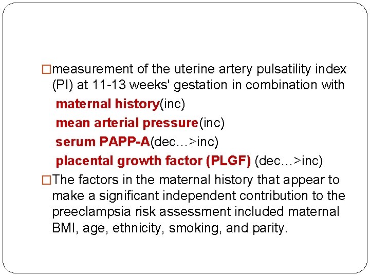 �measurement of the uterine artery pulsatility index (PI) at 11 -13 weeks' gestation in
