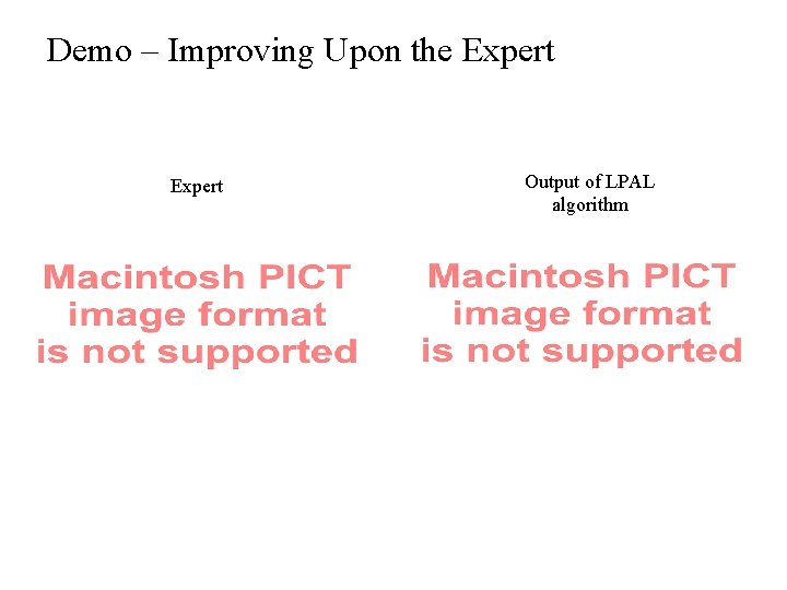 Demo – Improving Upon the Expert Output of LPAL algorithm 