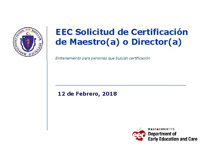 EEC Solicitud de Certificación de Maestro(a) o Director(a) Entrenamiento para personas que buscan certificación