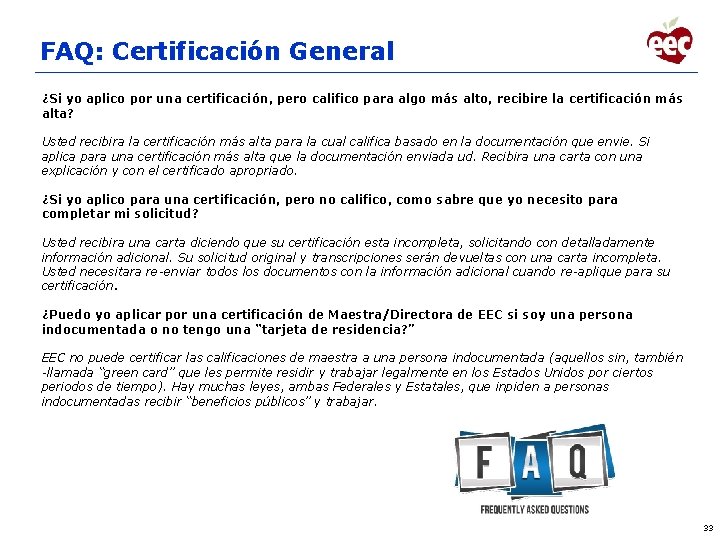FAQ: Certificación General ¿Si yo aplico por una certificación, pero califico para algo más