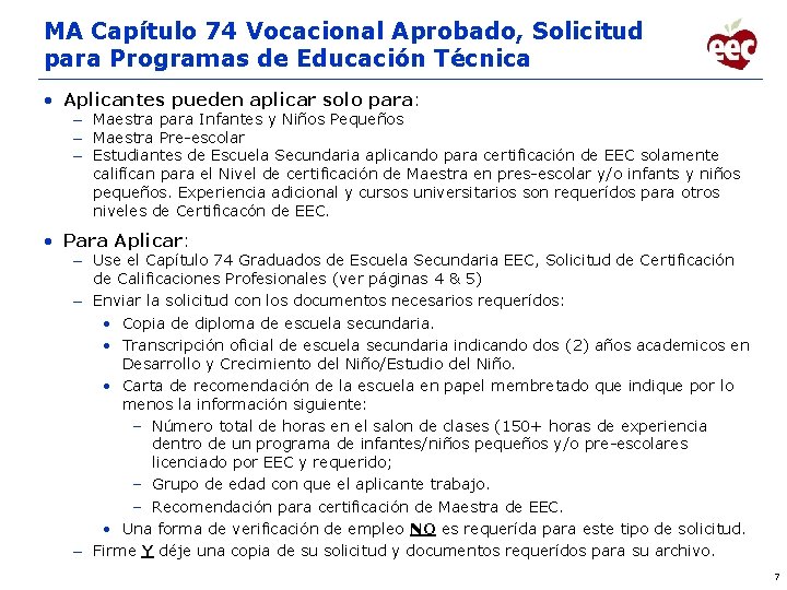MA Capítulo 74 Vocacional Aprobado, Solicitud para Programas de Educación Técnica • Aplicantes pueden