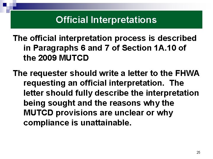 Official Interpretations The official interpretation process is described in Paragraphs 6 and 7 of