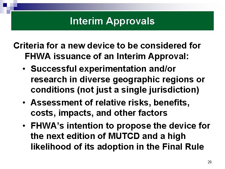 Interim Approvals Criteria for a new device to be considered for FHWA issuance of