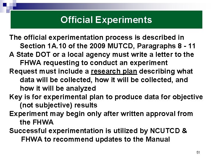 Official Experiments The official experimentation process is described in Section 1 A. 10 of