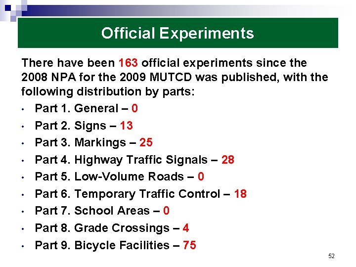 Official Experiments There have been 163 official experiments since the 2008 NPA for the