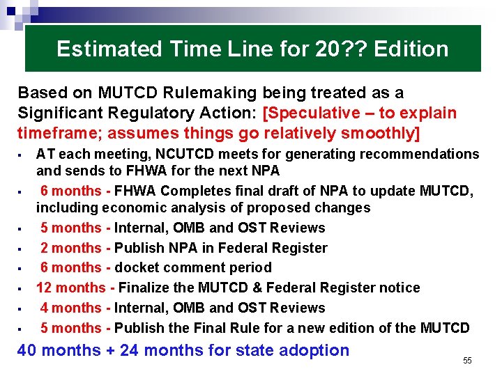 Estimated Time Line for 20? ? Edition Based on MUTCD Rulemaking being treated as