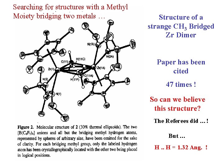 Searching for structures with a Methyl Moiety bridging two metals … Structure of a