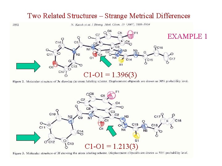 Two Related Structures – Strange Metrical Differences EXAMPLE 1 C 1 -O 1 =