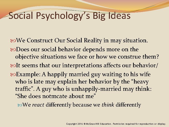Social Psychology’s Big Ideas We Construct Our Social Reality in may situation. Does our