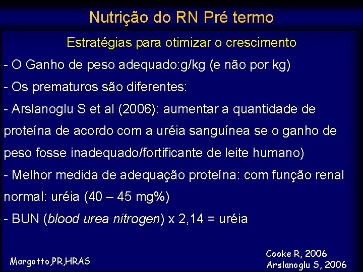 Nutrição do RN Pré termo Estratégias para otimizar o crescimento - O Ganho de