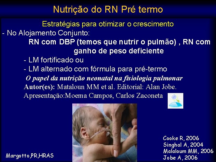 Nutrição do RN Pré termo Estratégias para otimizar o crescimento - No Alojamento Conjunto: