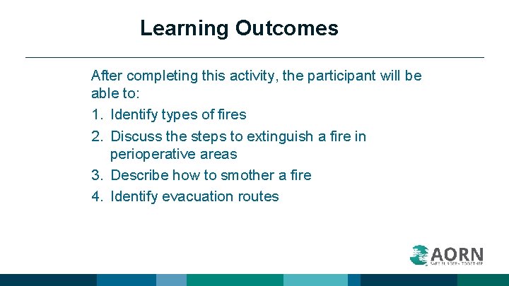 Learning Outcomes After completing this activity, the participant will be able to: 1. Identify