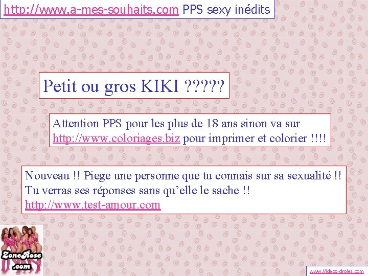 http: //www. a-mes-souhaits. com PPS sexy inédits Petit ou gros KIKI ? ? ?