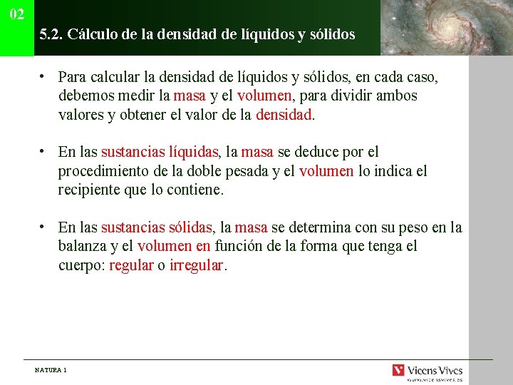 02 5. 2. Cálculo de la densidad de líquidos y sólidos • Para calcular