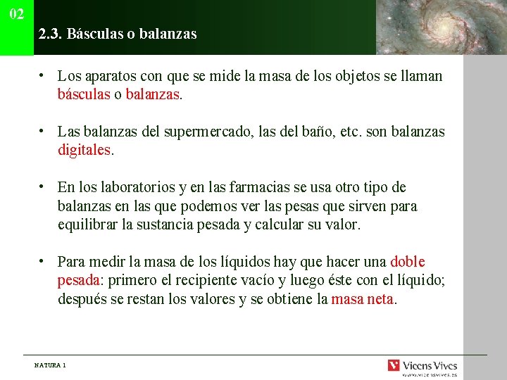 02 2. 3. Básculas o balanzas • Los aparatos con que se mide la