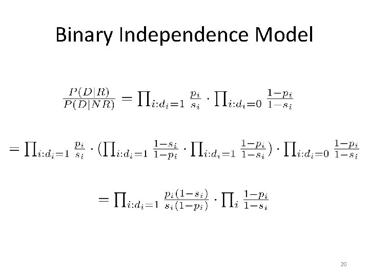 Binary Independence Model 20 