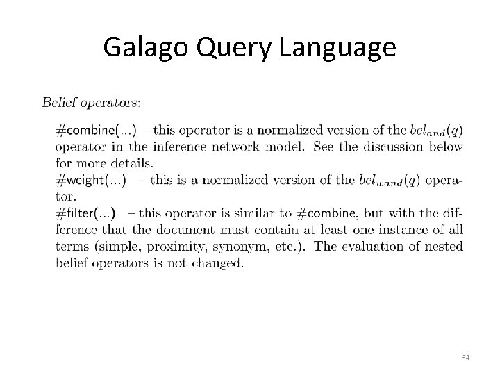 Galago Query Language 64 