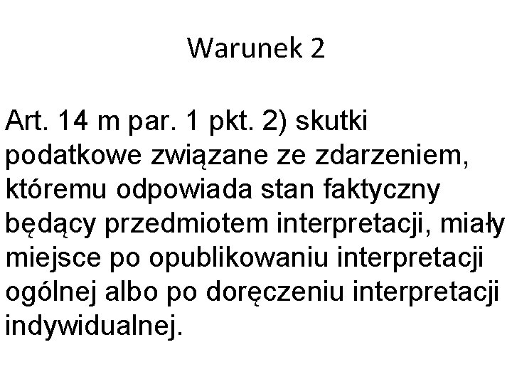 Warunek 2 Art. 14 m par. 1 pkt. 2) skutki podatkowe związane ze zdarzeniem,