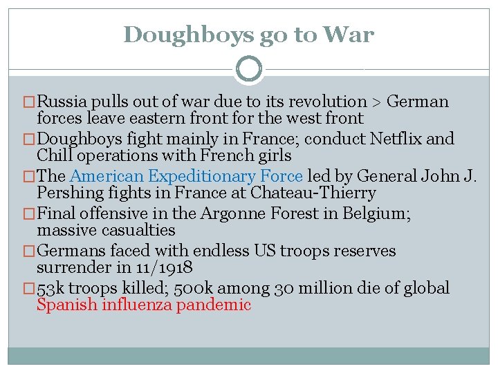 Doughboys go to War �Russia pulls out of war due to its revolution >