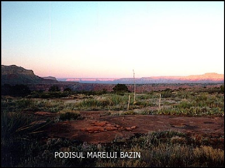 PODISUL MARELUI BAZIN 