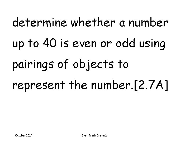 determine whether a number up to 40 is even or odd using pairings of determine whether a number up to 40 is even or odd using pairings of